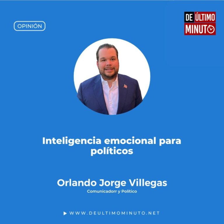 Inteligencia emocional para políticos – De Último Minuto #FVDigital