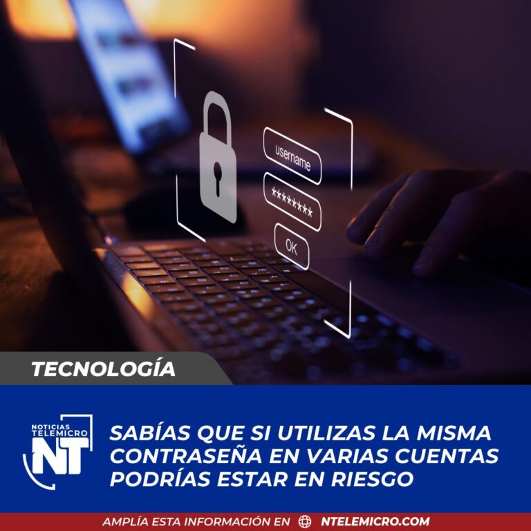 Sabías que si utilizas la misma contraseña en varias cuentas podrías estar en riesgo – noticias telemicro